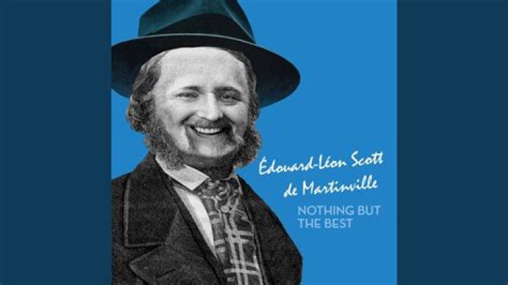 Edouard-Leon Scott de Martinville: Recorded Sound's True Inventor