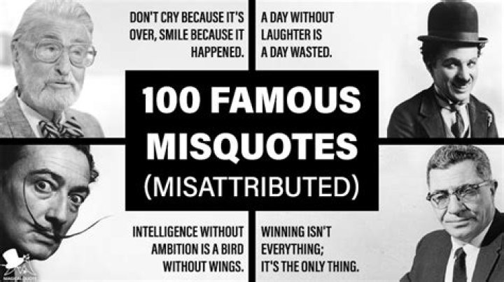 The Most Famous Misquotes In History